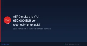 AEPD multa con 650.000 euros a la VIU por reconocimiento facial en exámenes