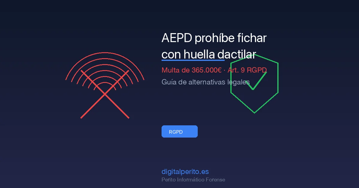 AEPD prohíbe fichar con huella dactilar: multa de 365.000€