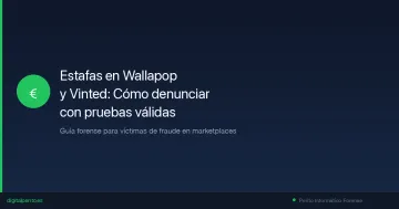 Estafas en Wallapop y Vinted: cómo denunciar con pruebas