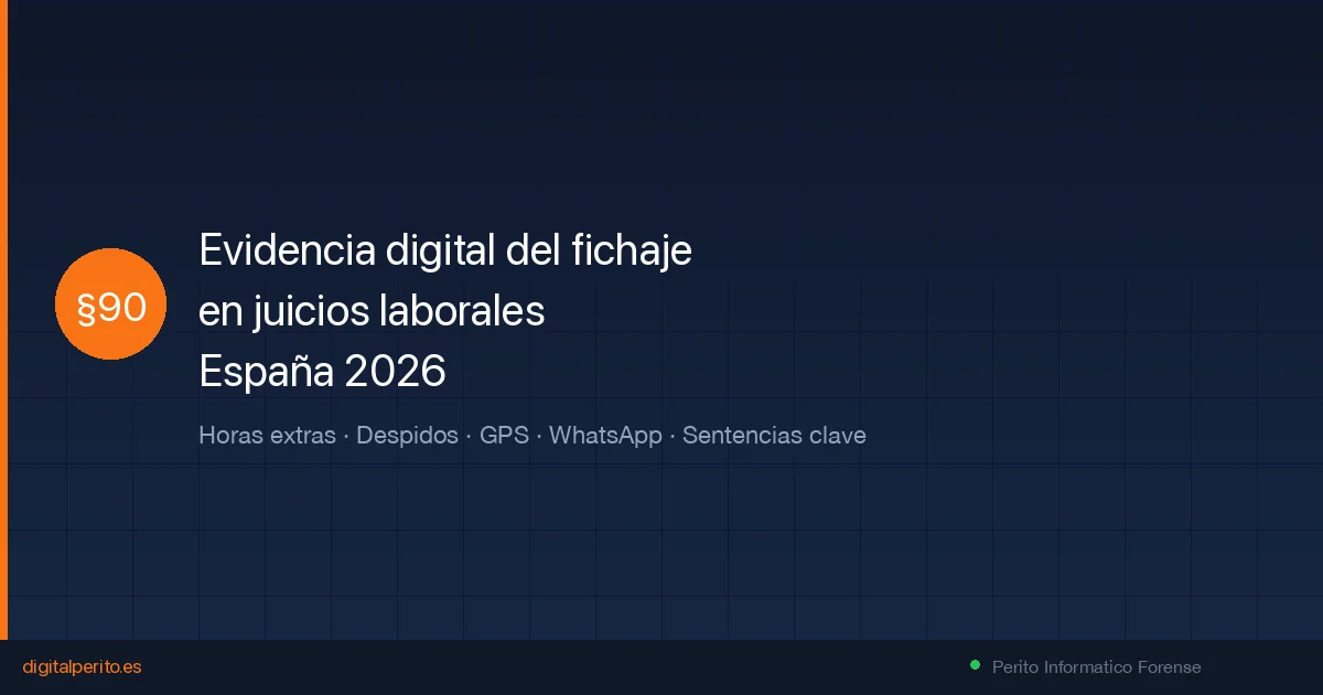 Evidencia digital del fichaje en juicios laborales