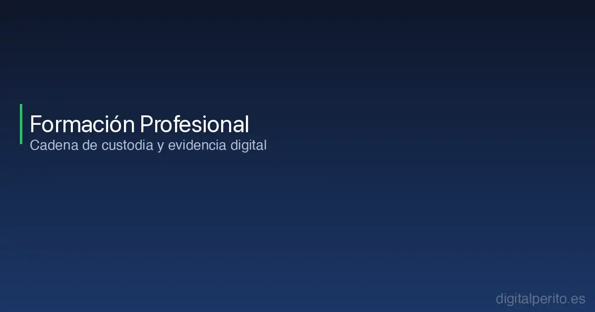 Formación en Evidencia Digital para Profesionales