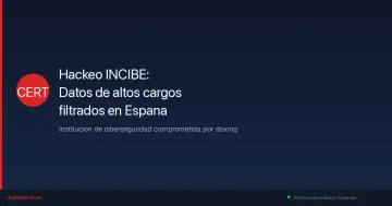 Hackeo al INCIBE: filtran datos personales de altos cargos de ciberseguridad de España