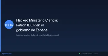 Hackeo Ministerio Ciencia 2026: análisis IDOR gobierno España