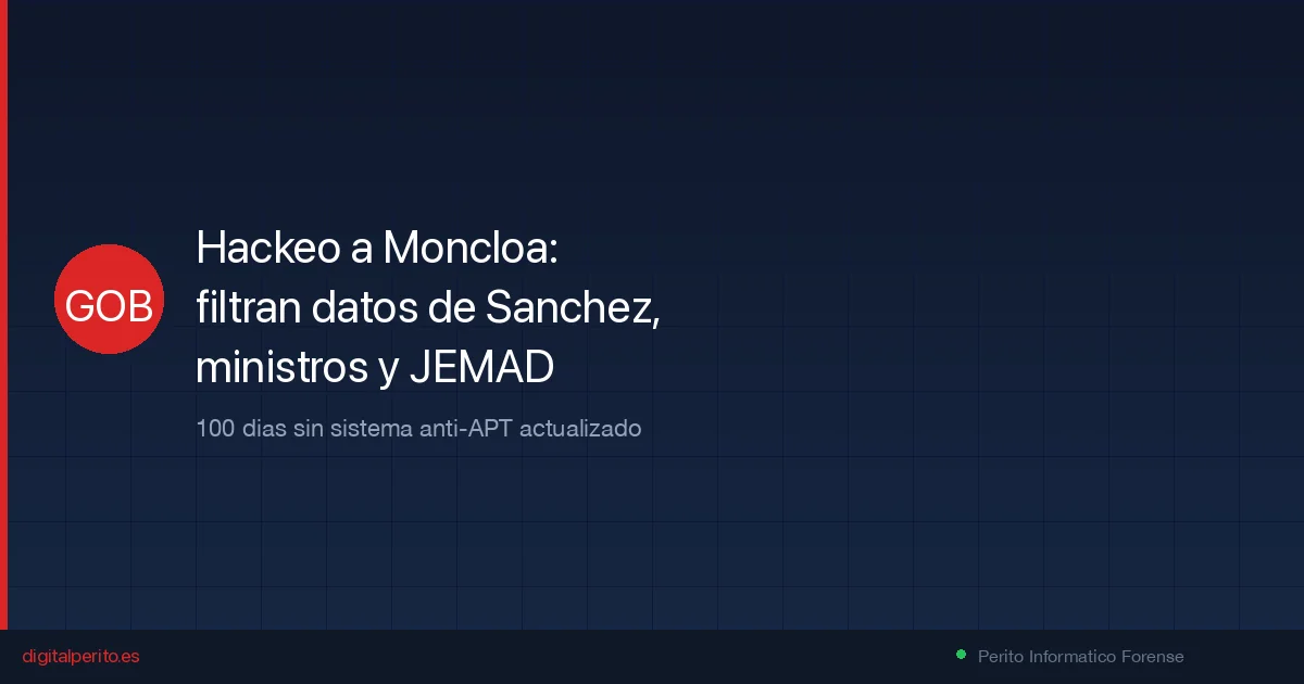 Hackeo a Moncloa: filtran datos de Pedro Sanchez, ministros y altos cargos de seguridad nacional