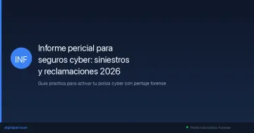Informe pericial informatico para seguros: siniestros cyber y reclamaciones 2026