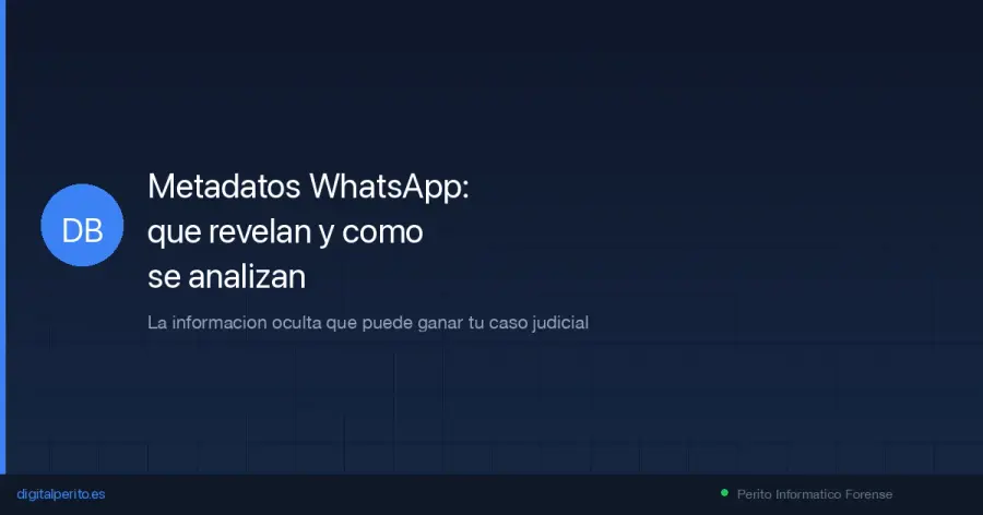 Los metadatos de WhatsApp revelan mas que el contenido visible. Cronologia exacta, confirmaciones de lectura, mensajes eliminados y device info que pueden decidir un juicio.