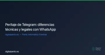 Peritaje de Telegram: diferencias técnicas y legales con WhatsApp