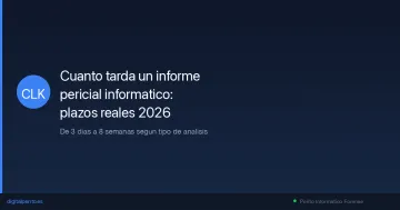 Cuanto tarda un informe pericial informatico: plazos reales 2026