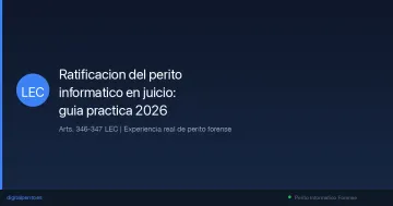 Ratificacion del perito informatico en juicio: guia practica 2026