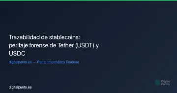 Trazabilidad de stablecoins: peritaje forense de Tether (USDT) y USDC